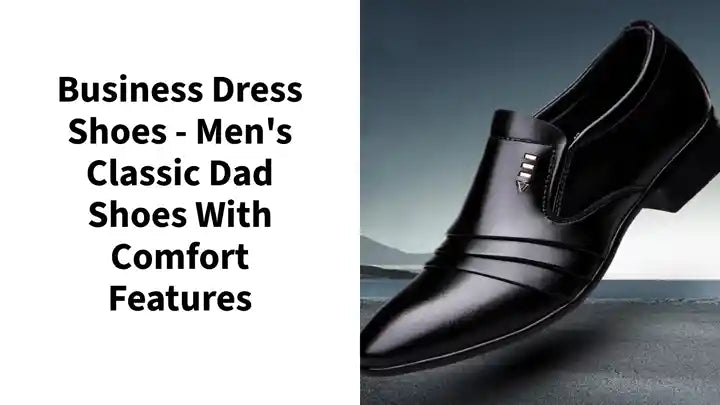 Business Dress Shoes - Men's Classic Dad Shoes with Comfort Features by@Outfy
